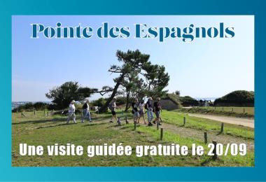 Visite guidée gratuite de la Pointe des Espagnols