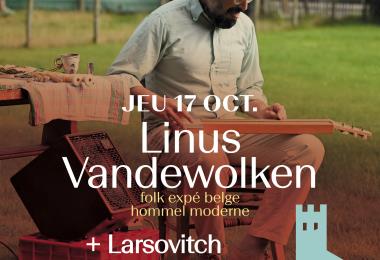 Concert à La Jetée - LINUS VANDEWOLKEN / LARSOVITCH... Le 17 oct 2024